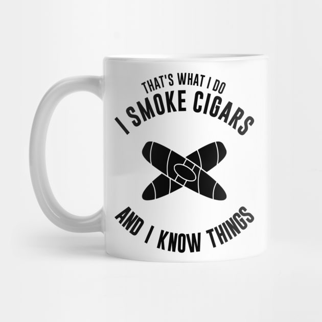 That's what I do, I smoke cigars and I know things by LAASTORE